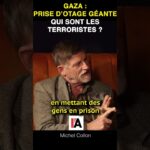 Gaza : prise d’otage géante – qui sont les terroristes ? – Michel Collon  #gaza #palestine #israel