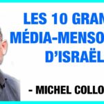 Les 10 grands médiamensonges d’Israël – Michel Collon