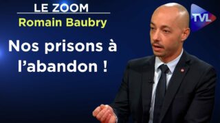 Prisons, personnels pénitentiaires : le grand abandon – Le Zoom – Romain Baubry (député) – TVL