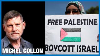 Gaza : pourquoi le boycott d’Israël ne suffit pas – Michel Collon