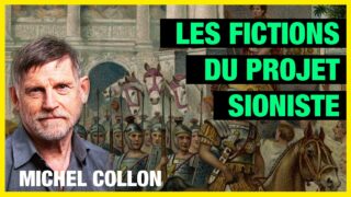 Les fictions du projet sioniste – Michel Collon