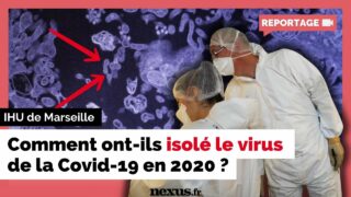 L’IHU Méditerranée Infection montre à Nexus comment il a isolé le virus de la Covid-19 en 2020