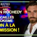 Racailles, wokisme : non à la soumission – Bistro Libertés avec Julien Rochedy – TVL