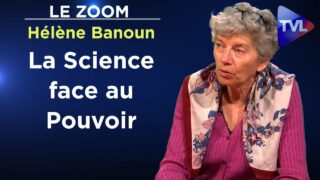Covid-19 : Quand les politiques pervertissent la science – Le Zoom – Hélène Banoun – TVL
