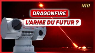 Dragonfire : l’avancée militaire anglaise ; Manifestation à La Rochelle | NTD L’Actu