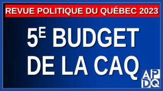Extrait de la revue politique 2023 – 5e Budget de la CAQ