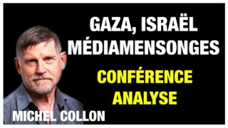 Gaza, Israël et médiamensonges – conférence de Michel Collon