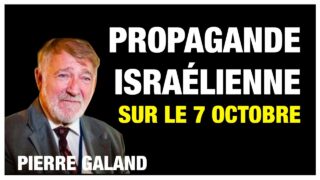 Pierre Galand sur la propagande israélienne