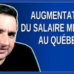 Augmentation du salaire minimum au Québec