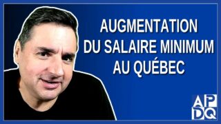 Augmentation du salaire minimum au Québec