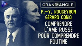 Comprendre l’âme russe pour comprendre Poutine – Le Grand Angle de P-Y Rougeyron avec Gérard Conio