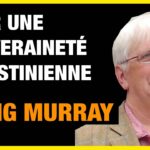 Craig Murray : « Le droit des Palestiniens à la souveraineté est constamment nié ! »