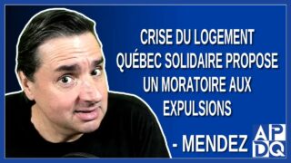 Crise du logement : Québec Solidaire propose un moratoire aux expulsions
