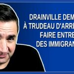 Drainville demande à Trudeau d’arrêter de faire entrer des immigrants
