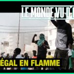 Le Sénégal en flamme – Le Monde vu d’en bas – n°116