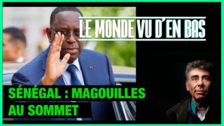Sénégal : magouilles au sommet – Le Monde vu d’en Bas – n°115