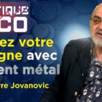 Argent métal : l’antidote au coup d’Etat monétaire – Politique & Eco n°426 avec Pierre Jovanovic