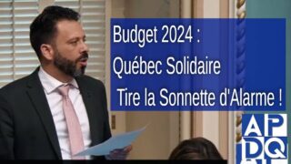 Budget 2024 : Québec Solidaire Tire la Sonnette d’Alarme !