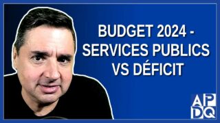 Budget 2024 – Services Publics vs  Déficit: Le Pari 2024 du Québec