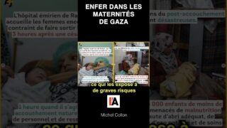Enfer dans les maternités de Gaza – Michel Collon  #gaza #palestine #gazaunderattak