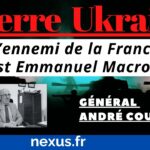 Guerre en Ukraine : Macron, « l’ennemi de la France » (Général André Coustou)