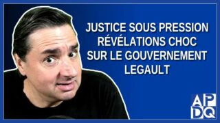 Justice sous Pression: Révélations Choc sur le Gouvernement Legault