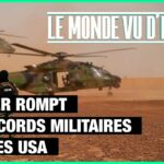 Le Niger rompt ses accords militaires avec les USA – Le Monde vu d’en Bas – n°121