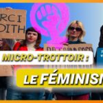 Micro-trottoir : Le féminisme