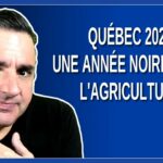 Québec 2023 : Une Année Noire pour l’Agriculture