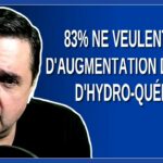 83% ne veulent pas d’augmentation de tarif d’Hydro-Québec