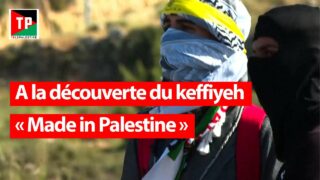 A la découverte du keffiyeh «Made in Palestine»