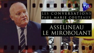 Asselineau le mirobolant (partie 5/5) – Les Conversations n°34 de Paul-Marie Coûteaux – TVL