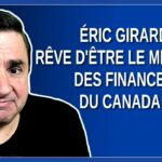 Éric Girard rêve d’être le ministre des Finances du Canada !