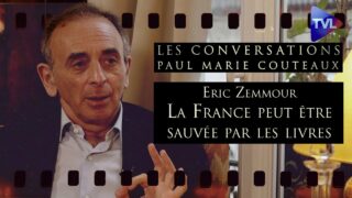La France peut être sauvée par les livres – Les Conversations n°41 de P-M Coûteaux avec Eric Zemmour