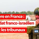 Première en France : un soldat franco-israélien devant les tribunaux