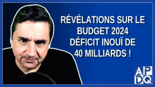 Révélations sur le Budget fédéral 2024 : Déficit Inouï de 40 Milliards !