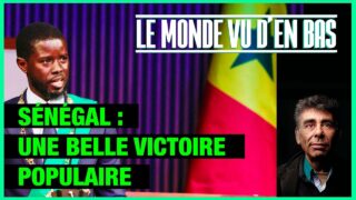 Sénégal : une belle victoire populaire – le Monde vu d’en Bas – n°125