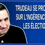 Trudeau se Prononce sur l’Ingérence dans les Élections