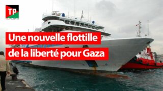 Une nouvelle flottille de la liberté pour Gaza