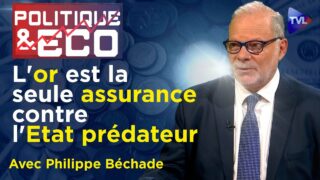 Achat d’or avant le krach monétaire : mode d’emploi – Politique & Eco n°436 avec Philippe Béchade
