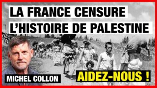 La France censure l’Histoire de Palestine – Michel Collon