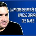 La Promesse Brisée de la CAQ : Hausse Surprise des Taxes !