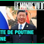 La visite de Poutine en Chine – Le Monde vu d’en bas – n°134