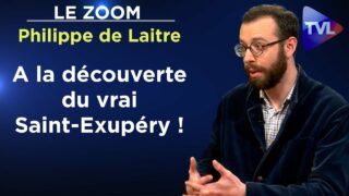 Saint-Exupéry, portrait d’un vrai anticonformiste – Le Zoom – Philippe de Laitre – TVL
