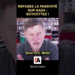 Boycotter KFC, McDo, Carrefour, Starbucks : agir contre le génocide