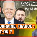 Gaza, Ukraine, France : où va-t-on ? – Michel Midi
