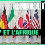 Le G7 et l’Afrique – Le Monde vu d’en bas – n°139