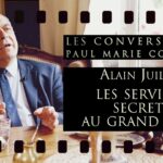 Les services secrets au grand jour – Les Conversations de P-M Coûteaux n°46 avec Alain Juillet