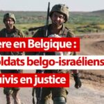 Première en Belgique : cinq soldats belgo-israéliens poursuivis en justice