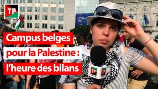 Campus belges pour la Palestine : l’heure des bilans